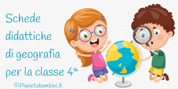 Schede Didattiche Di Geografia Per La Classe Quarta Pianetabambini It