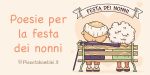 Poesie per la festa dei nonni per bambini