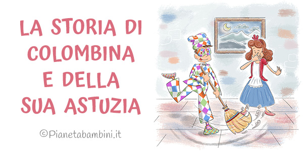 La storia di Colombina e della sua astuzia per bambini