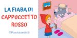 Fiaba di Cappuccetto Rosso con video da vedere e testo in PDF da stampare