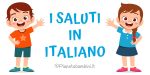 Schede didattiche sui saluti in italiano per stranieri e BES