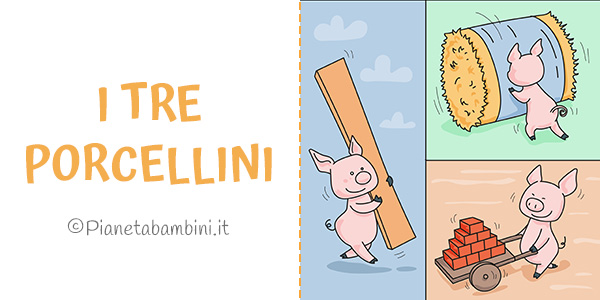 Video e testo in PDF da stampare della fiaba "II tre porcellini"