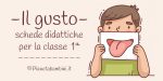 Schede didattiche sul gusto per la classe prima della Scuola Primaria