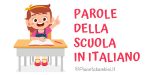 Schede didattiche sulle parole della scuola in italiano per stranieri e BES