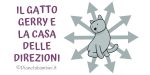 Storia sui concetti topologici - Il gatto Gerry e la casa delle direzioni