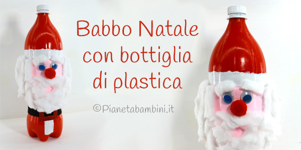 Lavoretto Babbo Natale con bottiglia di plastica Babbo Natale con bottiglia di plastica