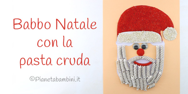 Lavoretto Babbo Natale con pasta cruda Lavoretto Babbo Natale con pasta cruda per bambini