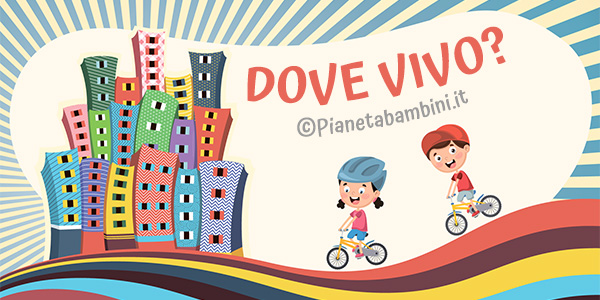 Dove vivo? Schede didattiche per stranieri e BES
